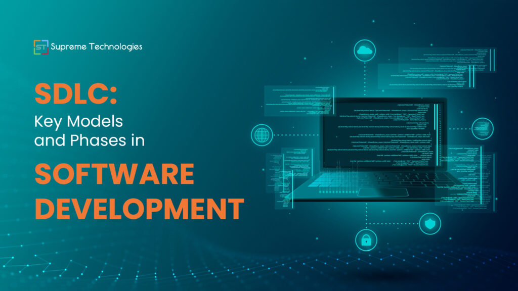 Software Development Life Cycle: Models and Phases of SDLC Software