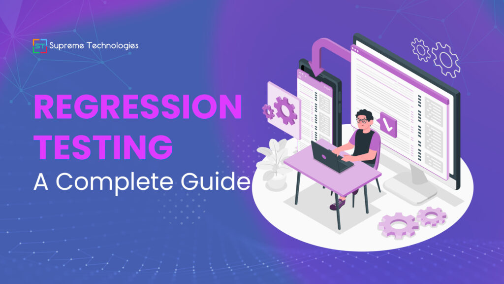 What is Regression Testing? All You Need To Know